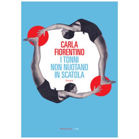 Carla Fiorentino - I Tonni Non Nuotano In Scatola - Foto 1