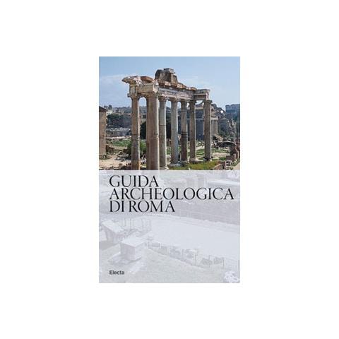 Nunzio Giustozzi - Guida archeologica di Roma - Foto 1