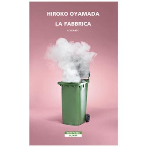 Hiroko Oyamada - La Fabbrica - Foto 1