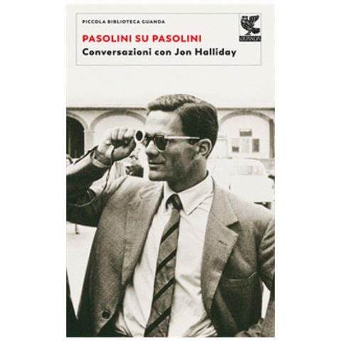 Pier Paolo Pasolini - Pasolini su Pasolini. Conversazioni con Jon Halliday - Foto 1