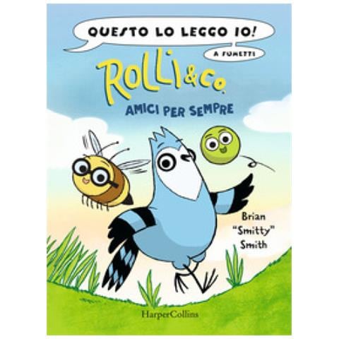 Brian «smitty» Smith - Rolli & Co.. 1: Amici Per Sempre - Foto 1