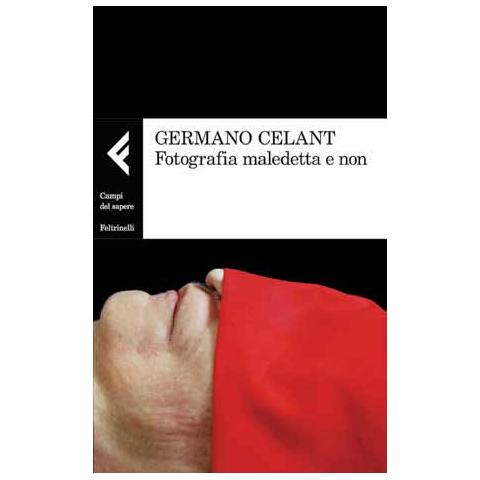 Germano Celant - Fotografia Maledetta E Non - Foto 1