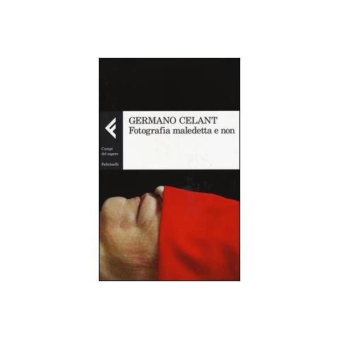 Germano Celant - Fotografia Maledetta E Non - Foto 2