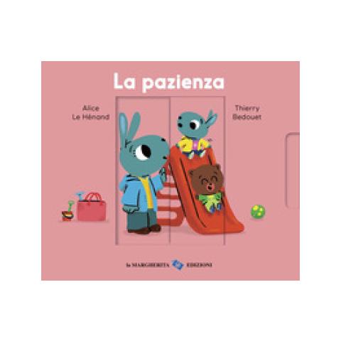 Alice Le Hénand, Thierry Bedouet - La Pazienza. Ediz. A Colori - Foto 1