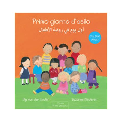 Elly Van der Linden - Primo giorno d'asilo. Ediz. italiana e araba - Foto 1