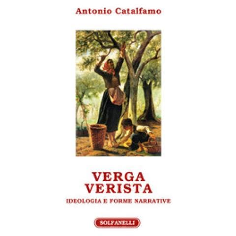 Antonio Catalfamo - Verga Verista. Ideologia E Forme Narrative - Foto 1