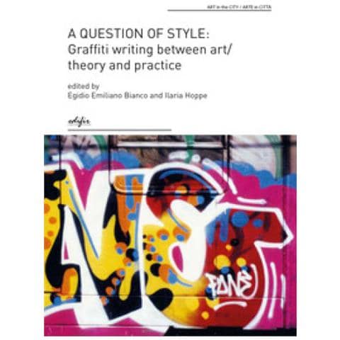 Egidio Emiliano Bianco - A question of style: graffiti writing between art /theory and practice - Foto 1