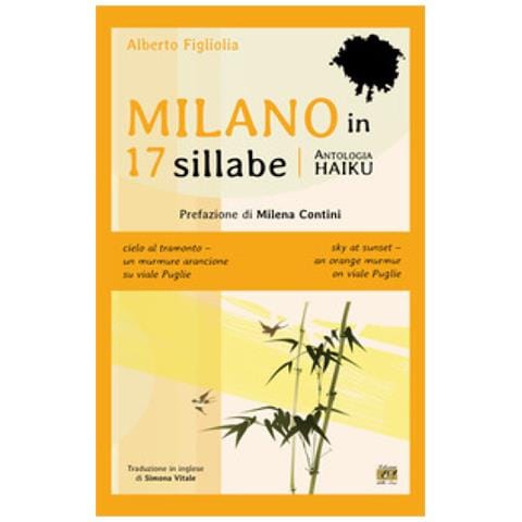 Alberto Figliolia - Milano In 17 Sillabe. Ediz. Italiana E Inglese - Foto 1
