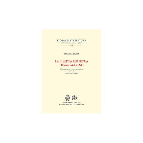 Giosuè Carducci - La libertà perpetua di San Marino. Ediz. critica - Foto 1