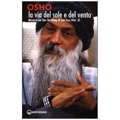 Osho - La via del sole e del vento. Discorsi sul Tao-Te-Ching di Lao Tzu. Vol. 3 - Foto 4