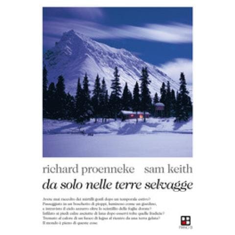 Richard Proenneke, Sam Keith - Da Solo Nelle Terre Selvagge - Foto 1