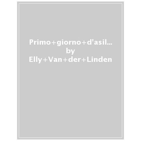 Elly Van der Linden - Primo giorno d'asilo. Ediz. italiana e cinese semplificato - Foto 1