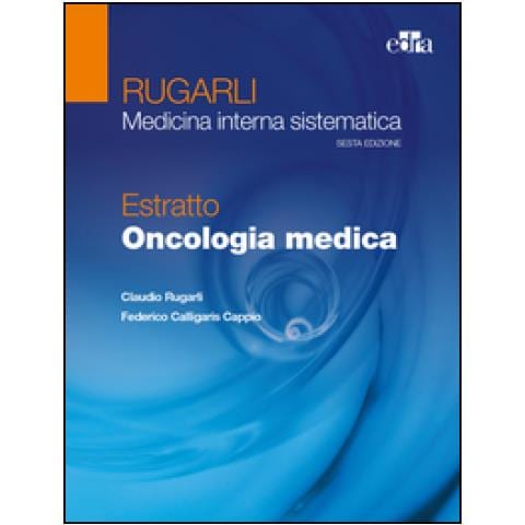Claudio Rugarli - Rugarli. Medicina interna sistematica. Estratto: Oncologia medica - Foto 1