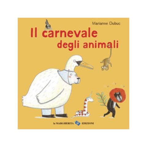 Marianne Dubuc - Il Carnevale Degli Animali. Ediz. A Colori - Foto 1