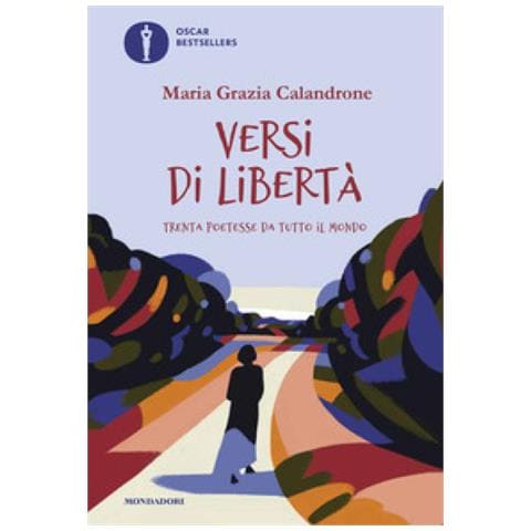 Maria Grazia Calandrone - Versi Di Libertà. Trenta Poetesse Da Tutto Il Mondo - Foto 1