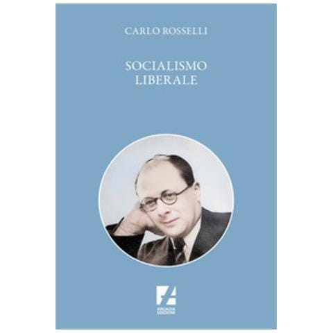 Carlo Rosselli - Socialismo Liberale - Foto 1