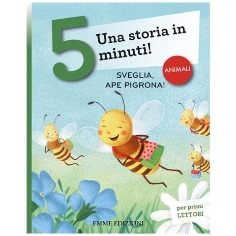 Giuditta Campello - Sveglia, ape pigrona! Una storia in 5 minuti! Ediz. a colori - Foto 1