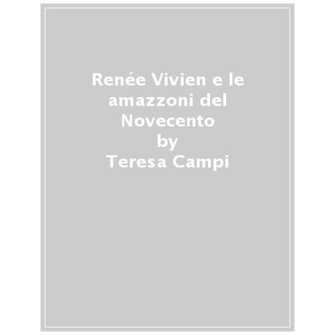 Teresa Campi - Renée Vivien. La Saffo Della Belle Époque - Foto 1
