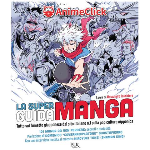 Domenico Guastafierro - La super guida manga. Tutto sul fumetto giapponese dal sito italiano n. 1 sulla pop culture nipponica - Foto 2