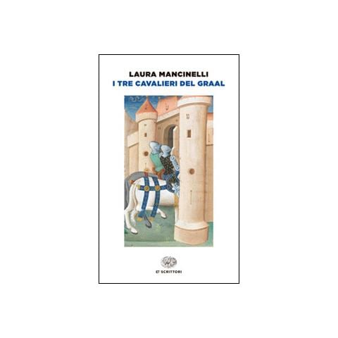 Laura Mancinelli - I tre cavalieri del Graal - Foto 1