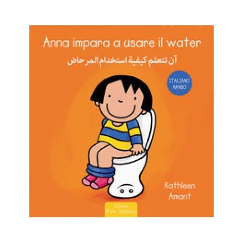 Kathleen Amant - Anna Impara A Usare Il Water. Ediz. Italiana E Araba - Foto 1