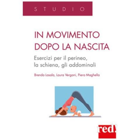 Brenda Lasala - In movimento dopo la nascita. Manuale per neomamme e operatori - Foto 1