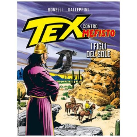 Gianluigi Bonelli - I Figli Del Sole. Tex Contro Mefisto - Foto 1