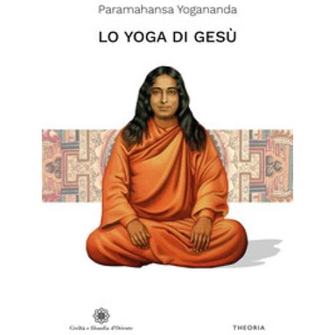Paramahansa Yogananda - Lo Yoga Di Gesù - Foto 1