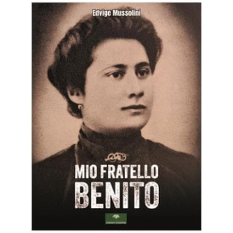 Edvige Mussolini - Mio Fratello Benito - Foto 1