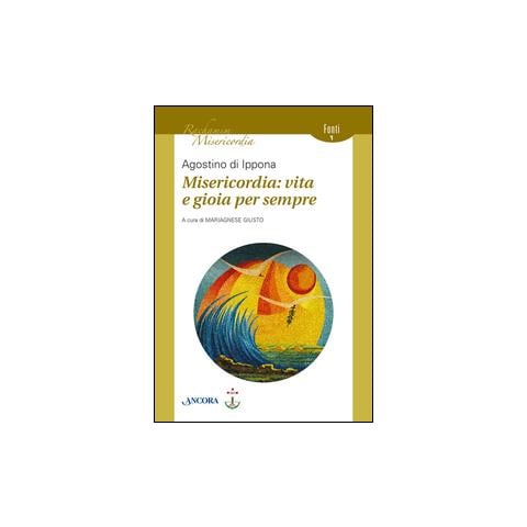 Agostino (sant') - Misericordia: vita e gioia per sempre - Foto 1