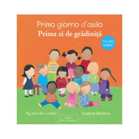 Elly Van der Linden - Primo giorno d'asilo. Ediz. italiana e romena - Foto 1