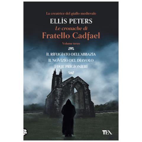 Ellis Peters - Le Cronache Di Fratello Cadfael: Il Rifugiato Dell'abbazia-il Novizio Del Diavolo-i Due Prigionieri. 3. - Foto 1