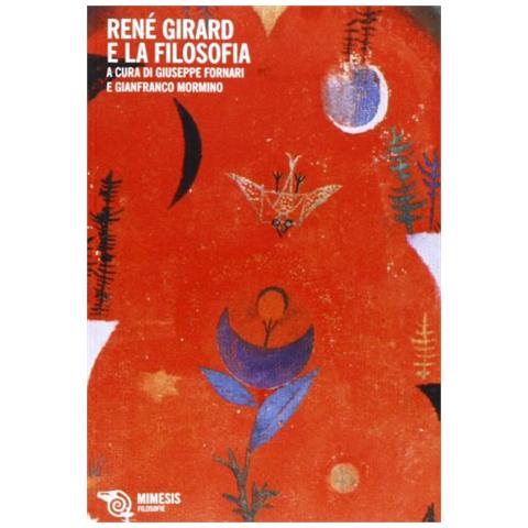 G. Fornari - René Girard e la filosofia - Foto 1