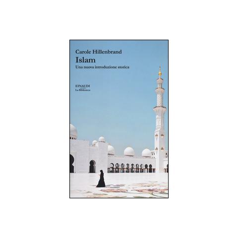 Carole Hillenbrand - Islam. Storia Dottrina Civilta' - Foto 2