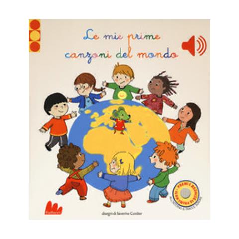 Séverine Cordier - Le mie prime canzoni del mondo. Libro sonoro. Ediz. a colori - Foto 2
