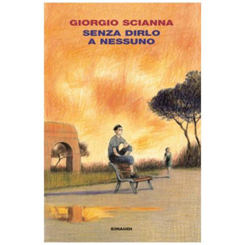Giorgio Scianna - Senza Dirlo A Nessuno - Foto 1