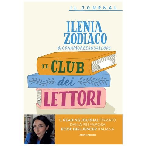 Ilenia Zodiaco - Il club dei lettori. Quaderno di appunti per gli amanti dei libri - Foto 1