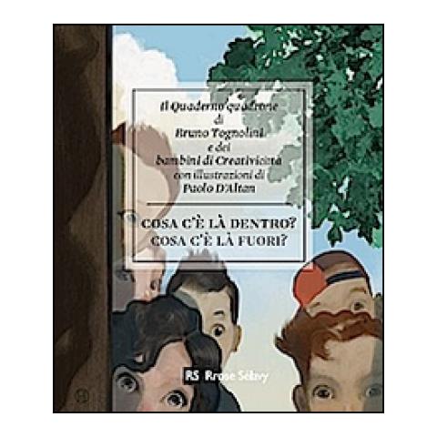 Bruno Tognolini - Cosa c'è là dentro? la fuori? - Foto 2