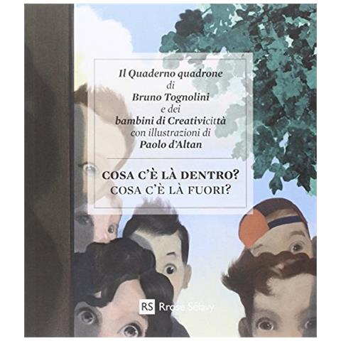 Bruno Tognolini - Cosa c'è là dentro? la fuori? - Foto 3