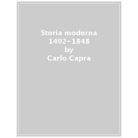 Carlo Capra - Storia Moderna 1492-1848 - Foto 1