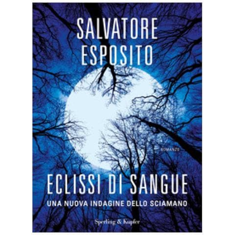 Salvatore Esposito - Eclissi Di Sangue. Una Nuova Indagine Dello Sciamano - Foto 1