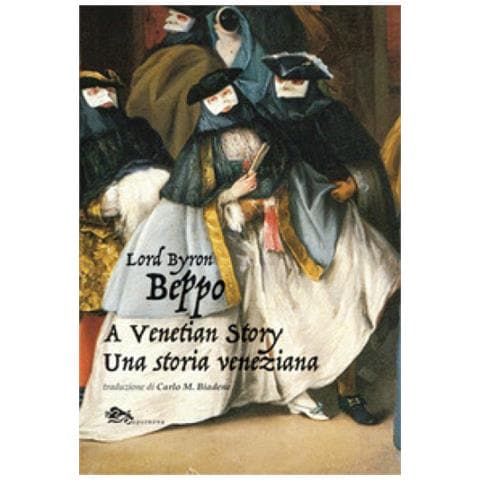 Lord Byron - Beppo A Venetian Story-una Storia Veneziana. Ediz. Bilingue - Foto 1