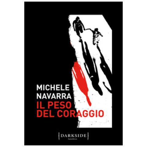 Michele Navarra - Il Peso Del Coraggio - Foto 1