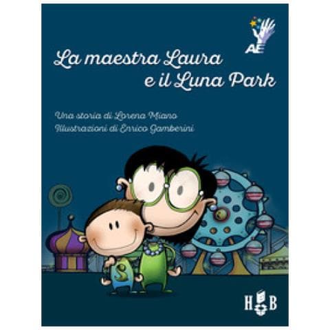 Lorena Miano - La Maestra Laura E Il Luna Park - Foto 1