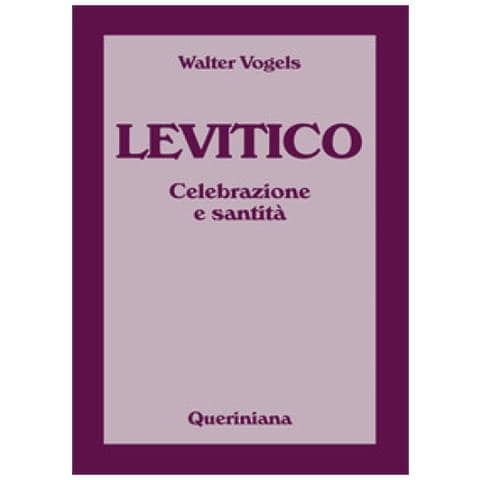 Walter Vogels - Levitico. Celebrazione E Santità - Foto 1