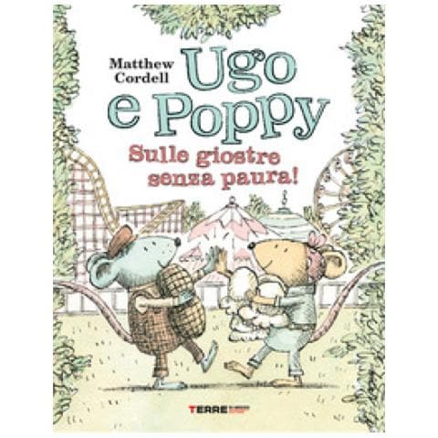 Matthew Cordell - Ugo E Poppy. Sulle Giostre Senza Paura! Ediz. A Colori - Foto 1