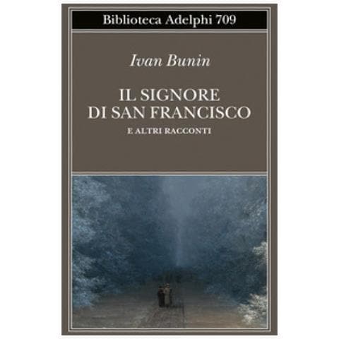 Ivan A. Bunin - Il Signore Di San Francisco E Altri Racconti - Foto 1
