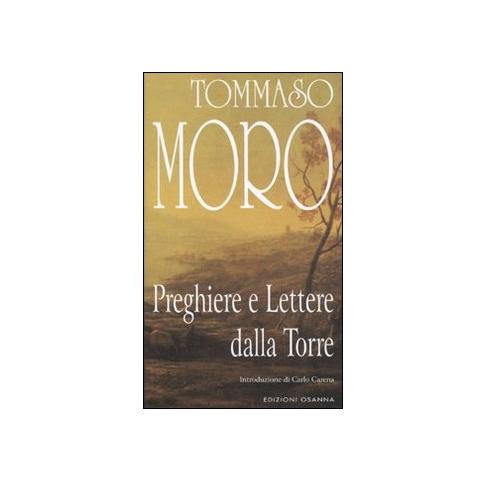 Tommaso Moro - Preghiere e lettere dalla torre - Foto 2