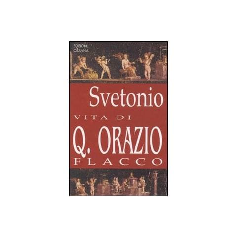 C. Tranquillo Svetonio - Vita di Q. Orazio Flacco - Foto 1