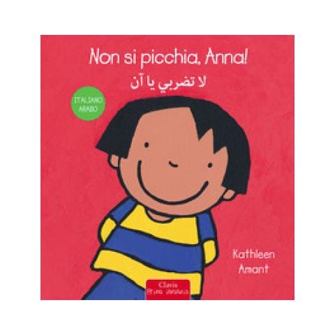 Kathleen Amant - Non Si Picchia, Anna! Ediz. Italiana E Araba - Foto 1